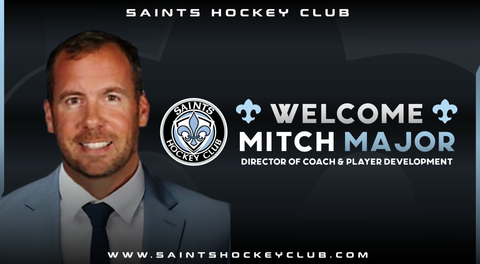 Saints Hockey Club Announce Mitch Major as Director of Coach & Player Development!