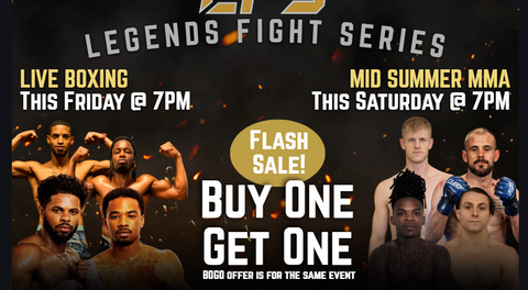 Buy One, Get One Free Tickets for Boxing July 31st and MMA August 1st!