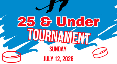 25&under Tournament- Register Now! Sunday July 12th. 7-10pm