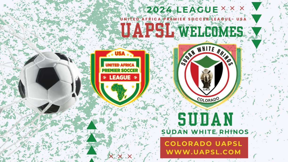 News: UAPSL WELCOMES SUDAN WHITE RHINOS FC - United Africa Premier