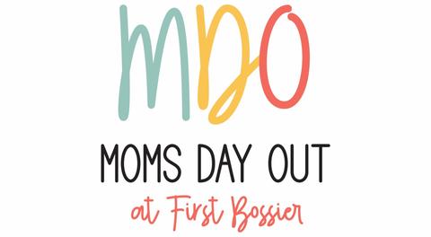 First Bossier's Moms Day Out