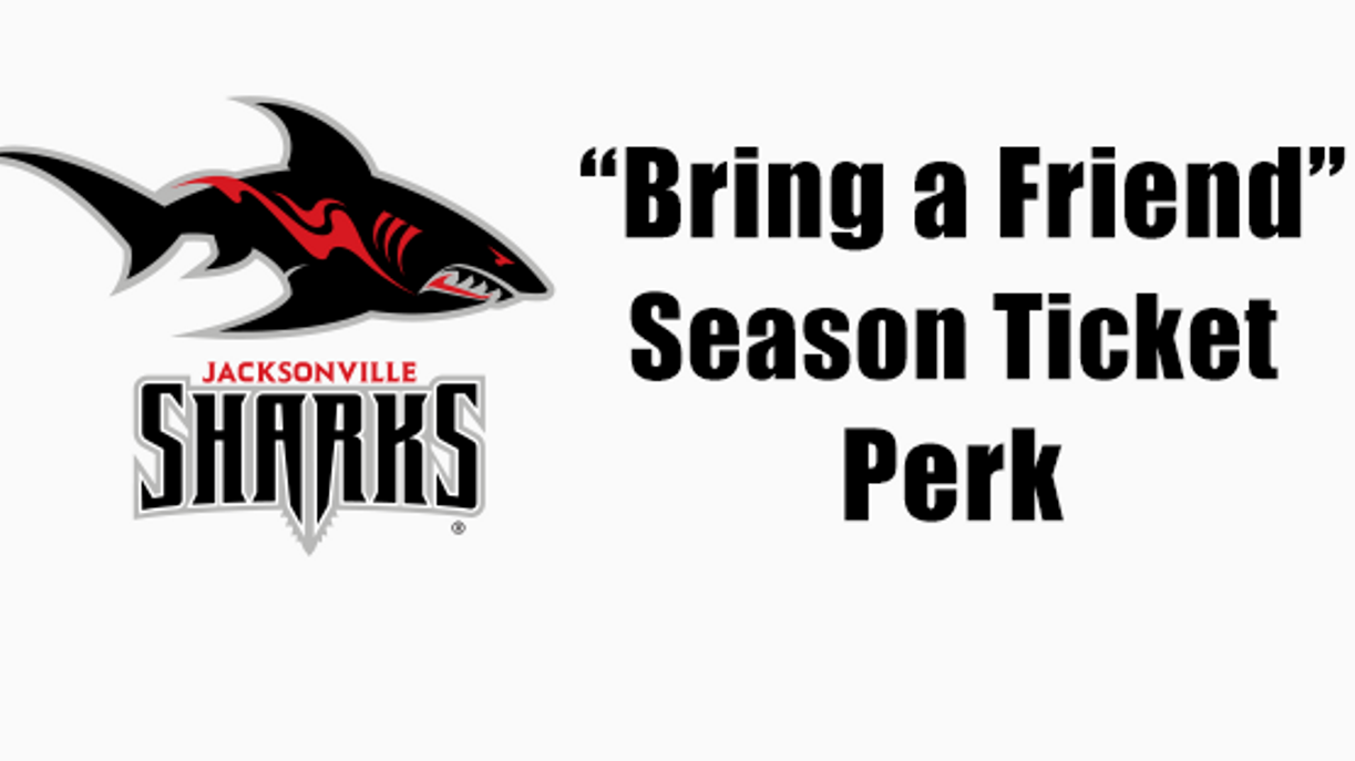 News Last Chance to use Bring a Friend! Jacksonville Sharks
