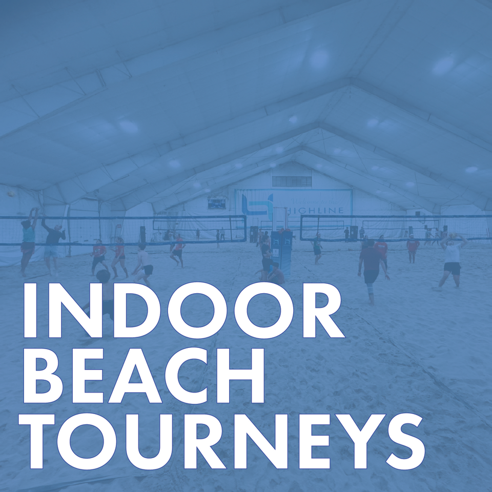 Indoor Beach Tourneys