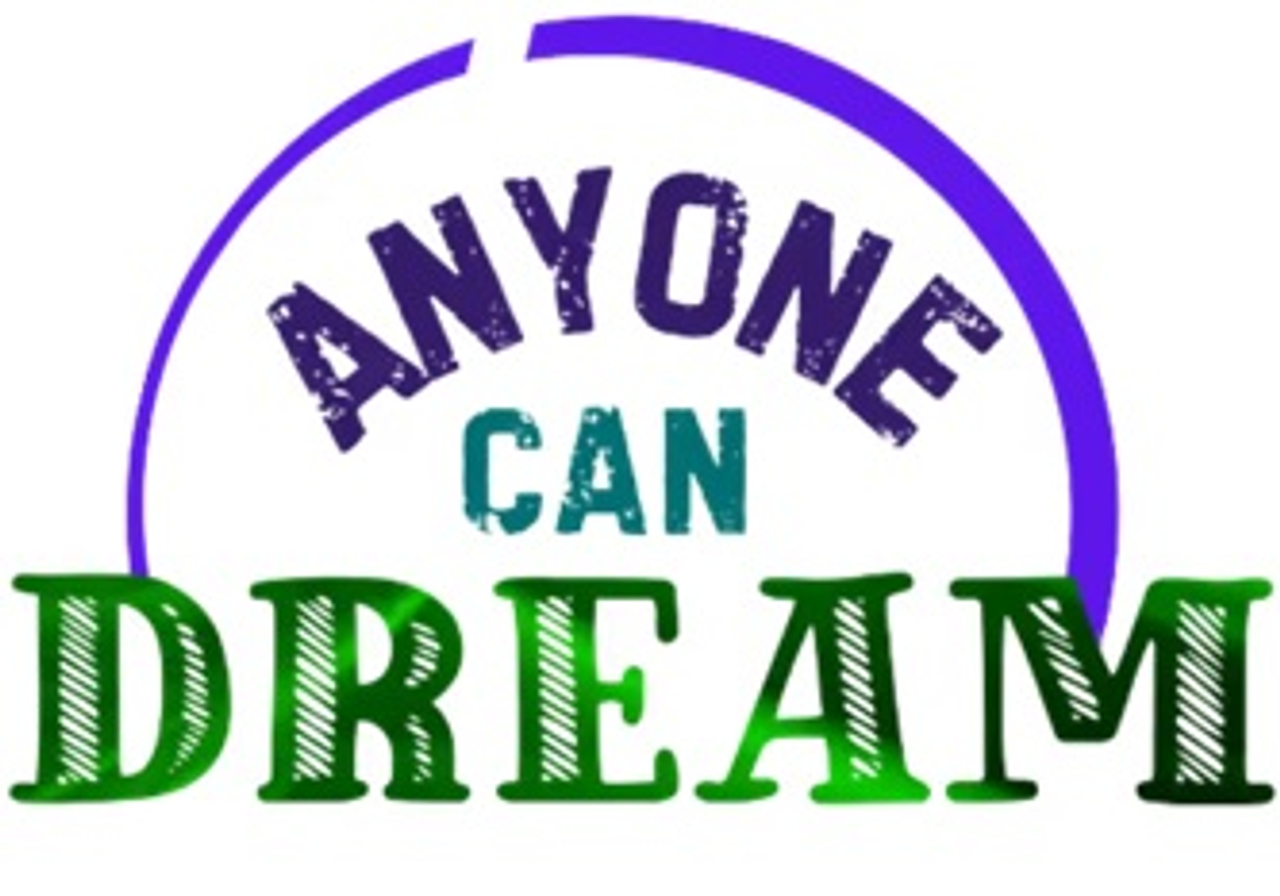 Anyone Can Dream