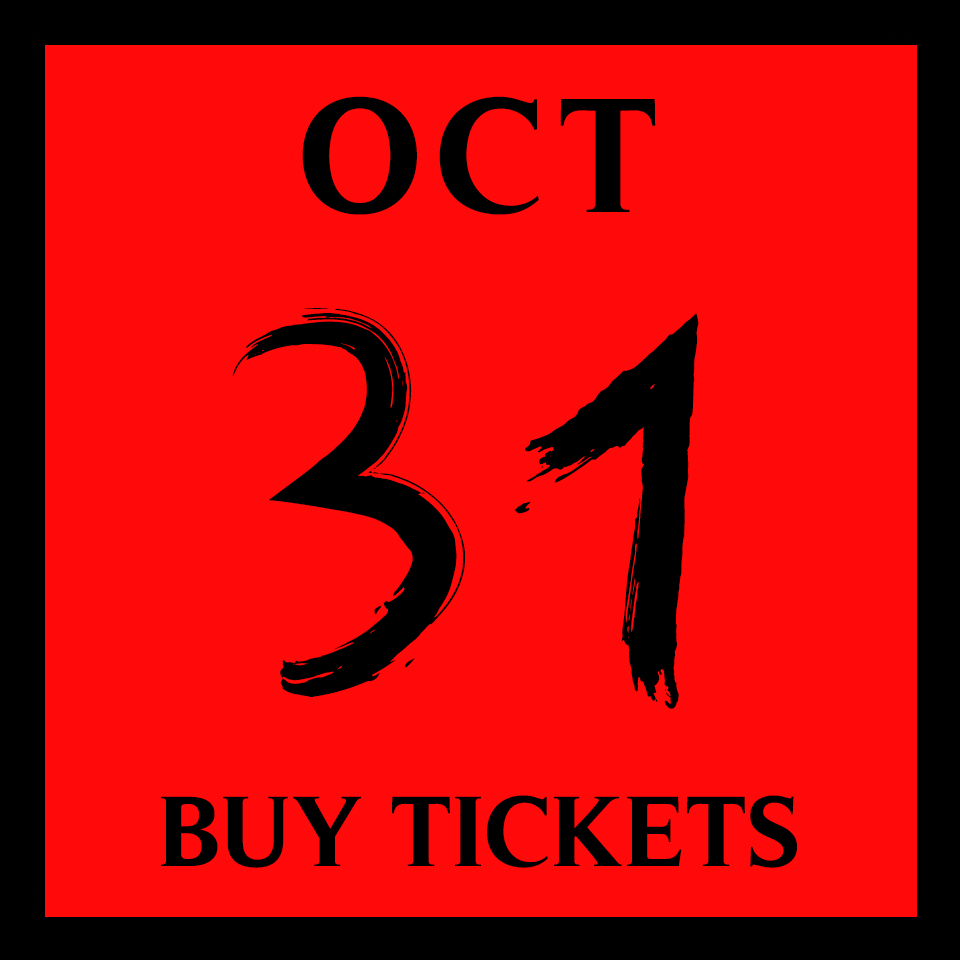 October 31 Buy Tickets