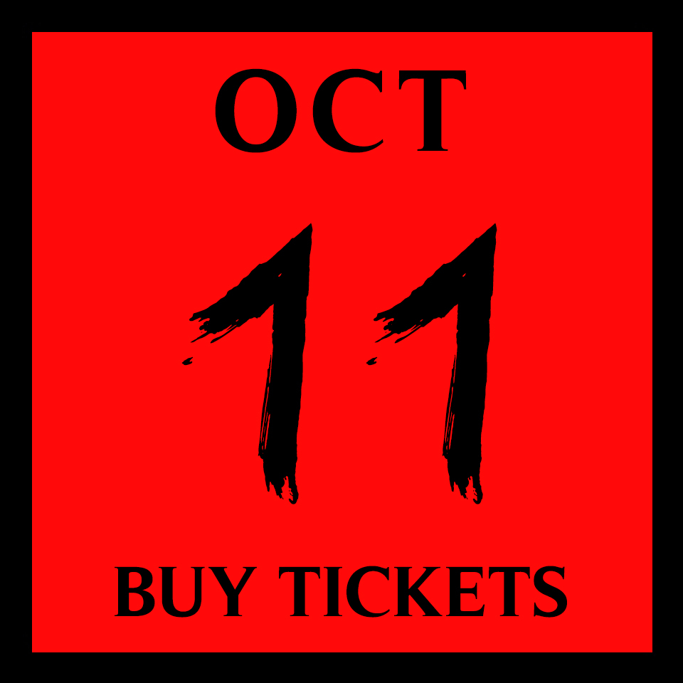 October 11 Buy Tickets