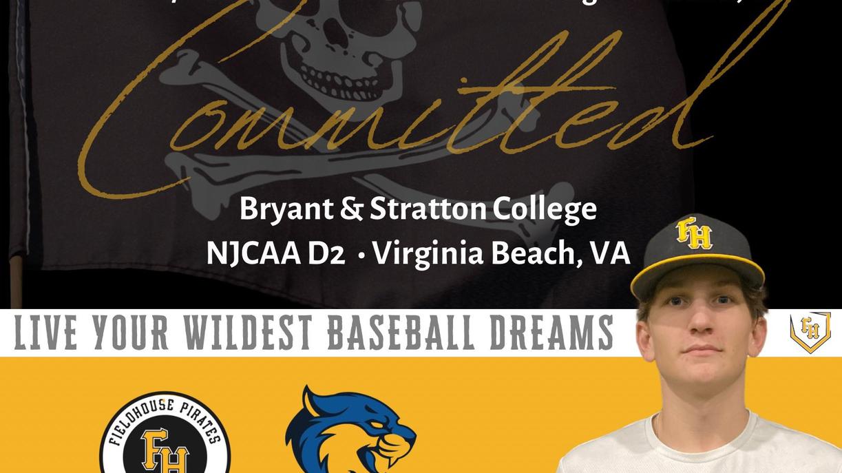 SMITH COMMITS TO BRYANT & STRAtTON Fieldhouse Pirates Baseball Club