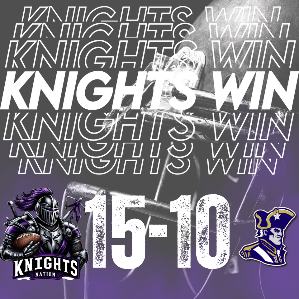 KNIGHTS WIN! 15-10 OVER RIVER CITY
