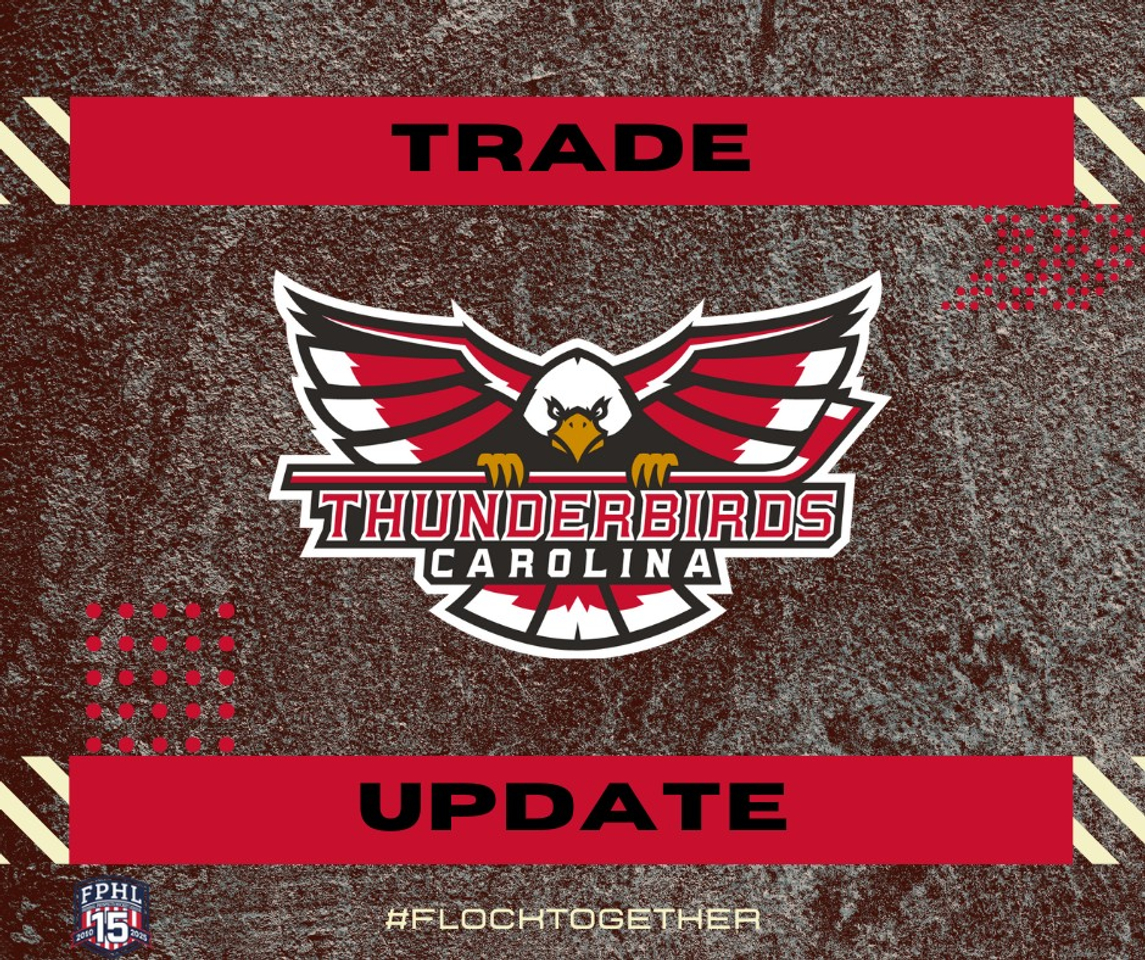 Carolina Thunderbirds Trade Update