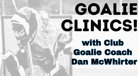 Goalie Clinics!