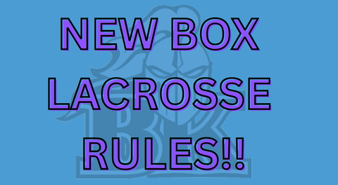 NEW RULES FOR BOX LACROSSE