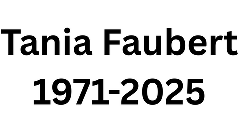 The loss of Tania Faubert...