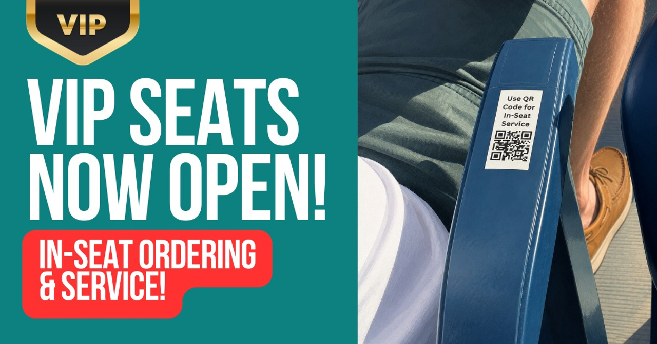 100 Level VIP seats include in-seat ordering and service