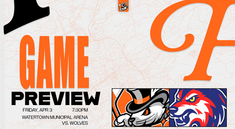GAME PREVIEW: WATERTOWN WOLVES HOST DANBURY HAT TRICKS | APRIL 3rd