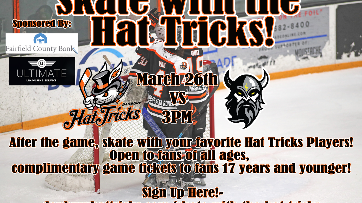 News Skate With The Hat Tricks March 26th Danbury Hat Tricks