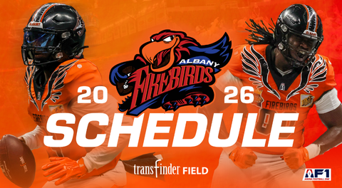 ALBANY FIREBIRDS ANNOUNCE 15-WEEK 2026 AF1 SCHEDULE