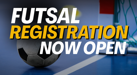 FUTSAL REGSITRATION NOW OPEN