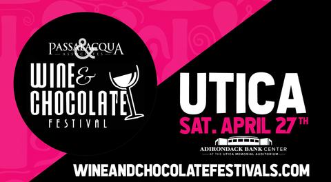 UTICA WINE & CHOCOLATE FESTIVAL: APRIL 27