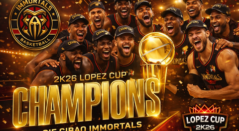 Immortals Win 2k26 Lopez Cup Championship