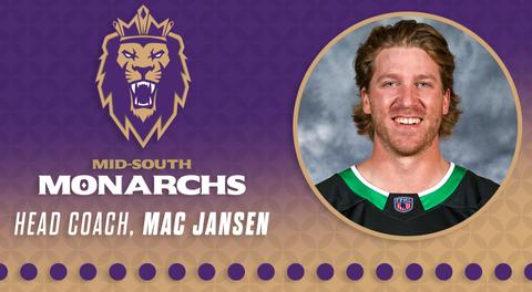 MID-SOUTH MONARCHS NAME MAC JANSEN AS FIRST HEAD COACH IN FRANCHISE HISTORY