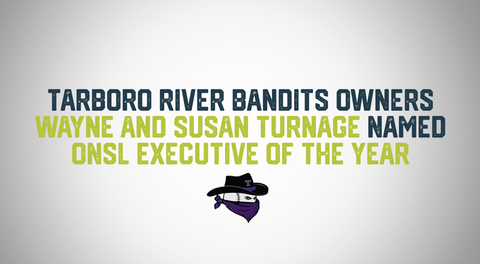 Tarboro River Bandits Owners Wayne and Susan Turnage Named ONSL Executive of the Year