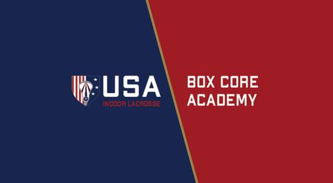 USA Indoor Lacrosse Academy Presents 2025 BOX CORE IMMERSION PROGRESSION CAMP