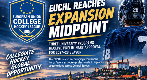 EUCHL Reaches Expansion Midpoint as League Seeks Experienced North American Hockey Personnel
