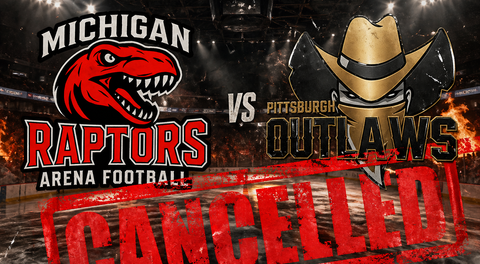 Game Cancellation Announcement – Michigan Raptors vs. Pittsburgh Outlaws