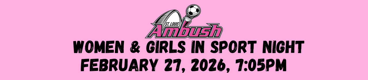 Women and Girls in Sport Night February 27, 2026, 7:05pm
