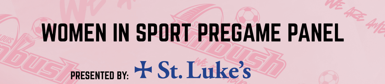 Women in Sport Pregame Panel Presented by St. Luke's Section header